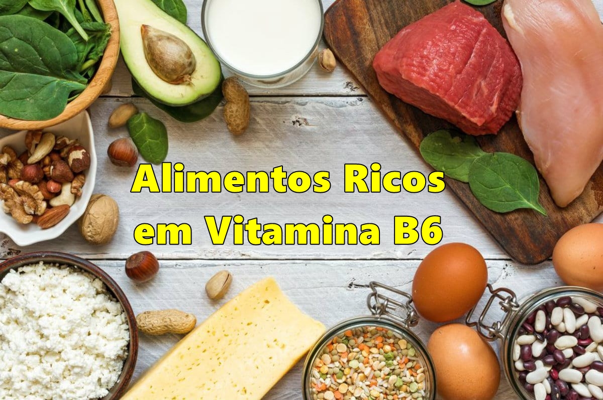 Vitamina B6: O que é, funções, alimentos ricos, benefícios e deficiência